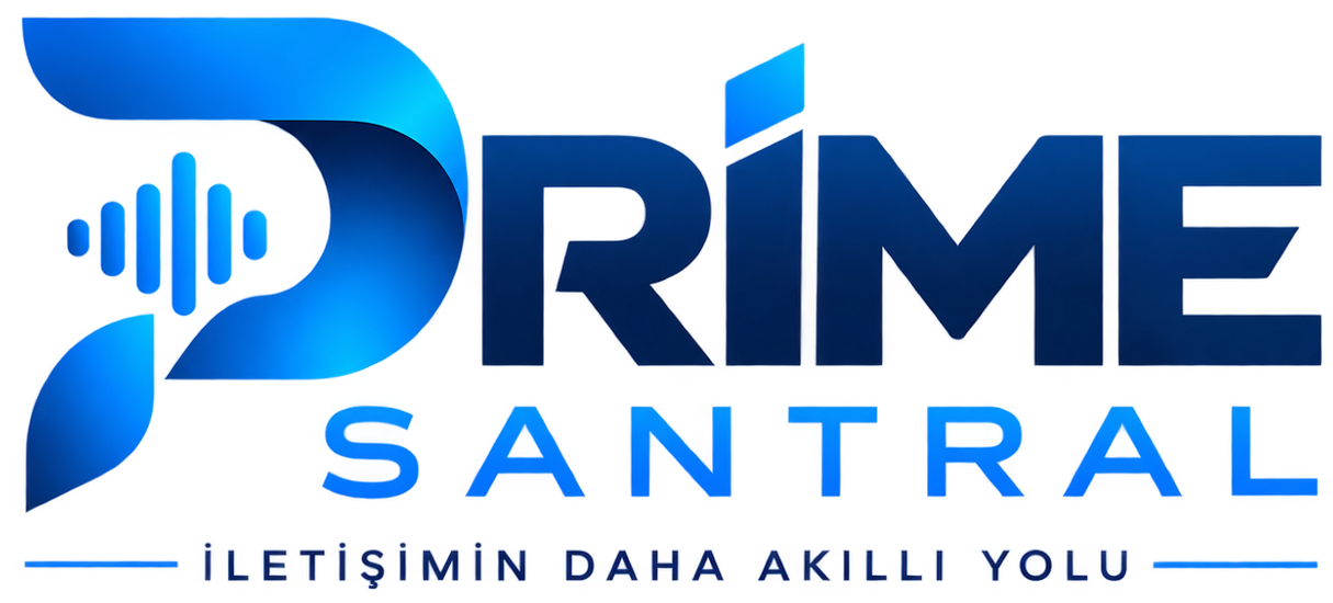 Prime Santral — İletişimin Daha Akıllı Yolu